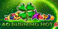 40 Burning Hot 6 Reels